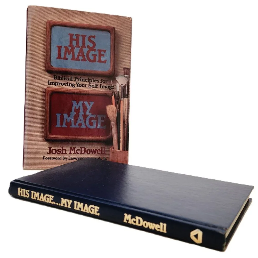 His Image My Image: Biblical Principles for Improving Your SelfWorth by McDowell